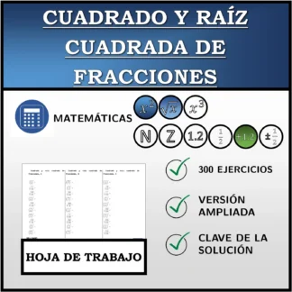 Hoja de trabajo: Cuadrado y raíz cuadrada de fracciones