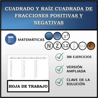 Hoja de trabajo: Cuadrado y raíz cuadrada de fracciones positivas y negativas