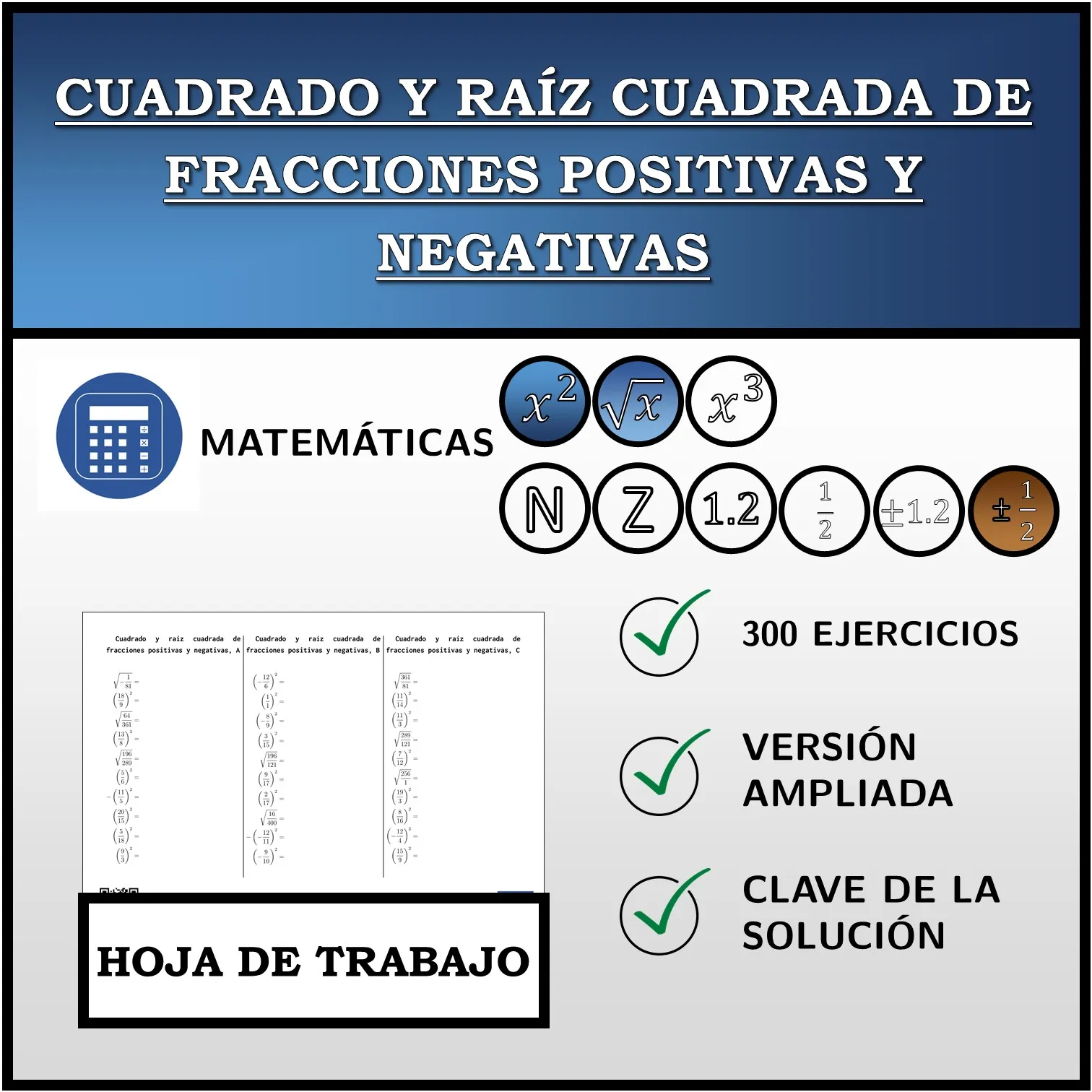 Hoja de trabajo: Cuadrado y raíz cuadrada de fracciones positivas y negativas