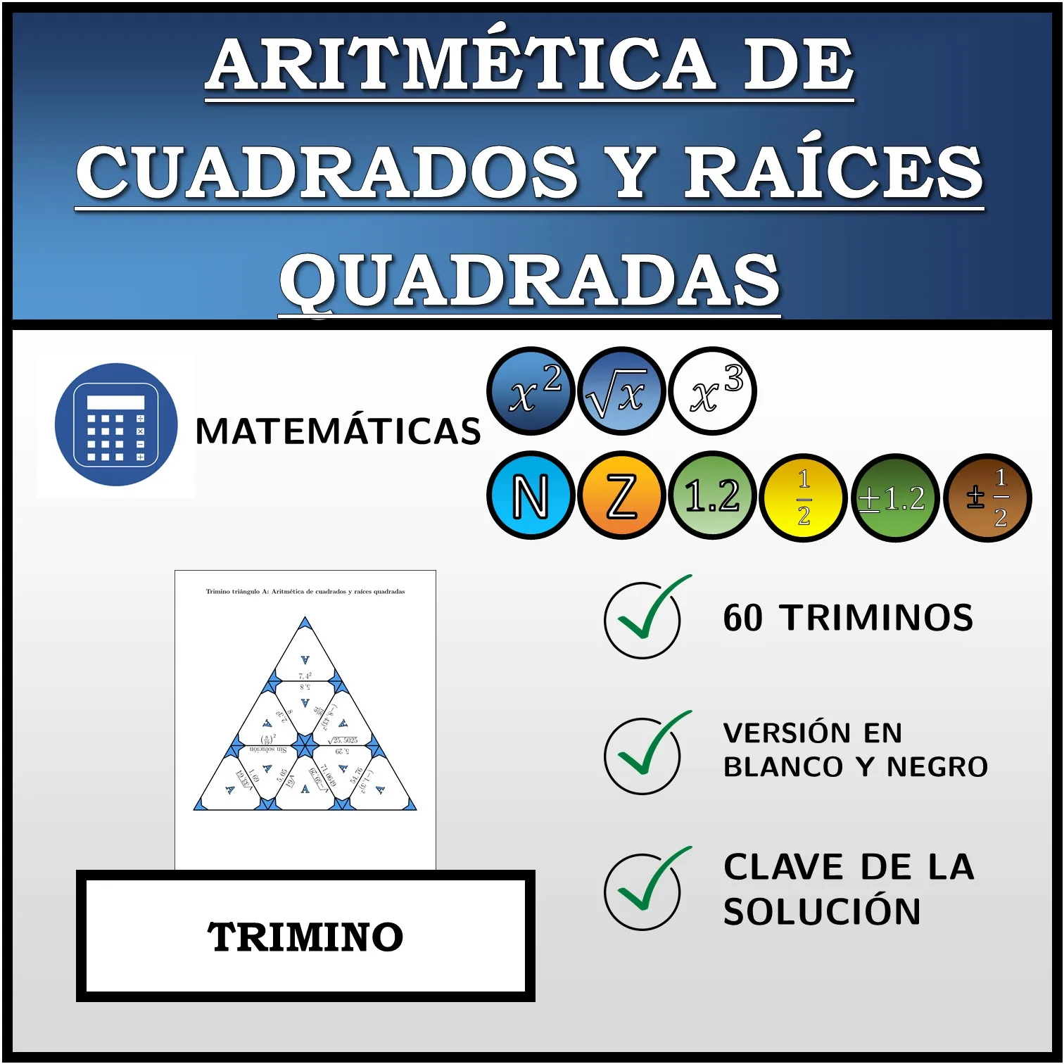 Trimino: Aritmética de cuadrados y raíces quadradas
