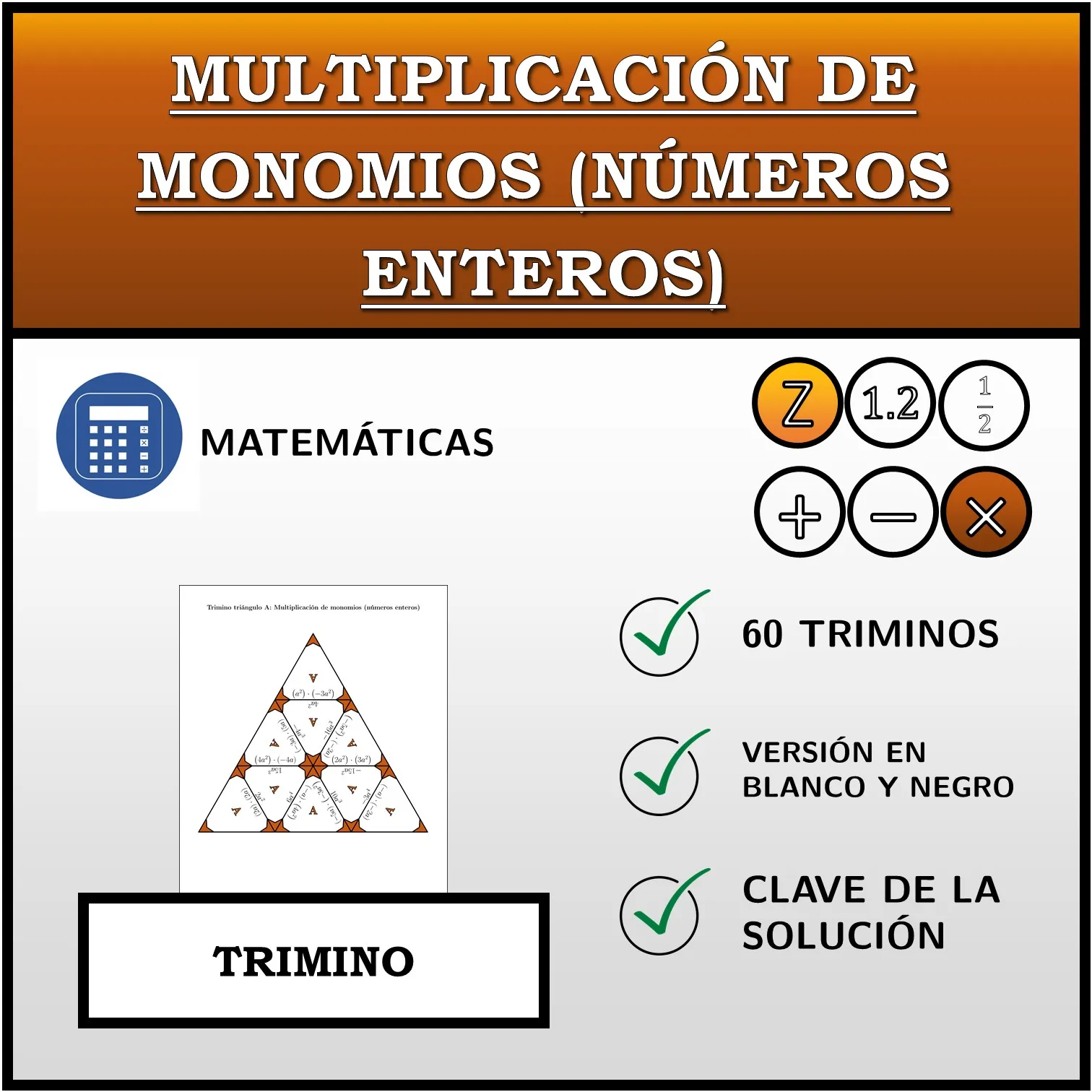 Trimino: Multiplicación de monomios (números enteros)