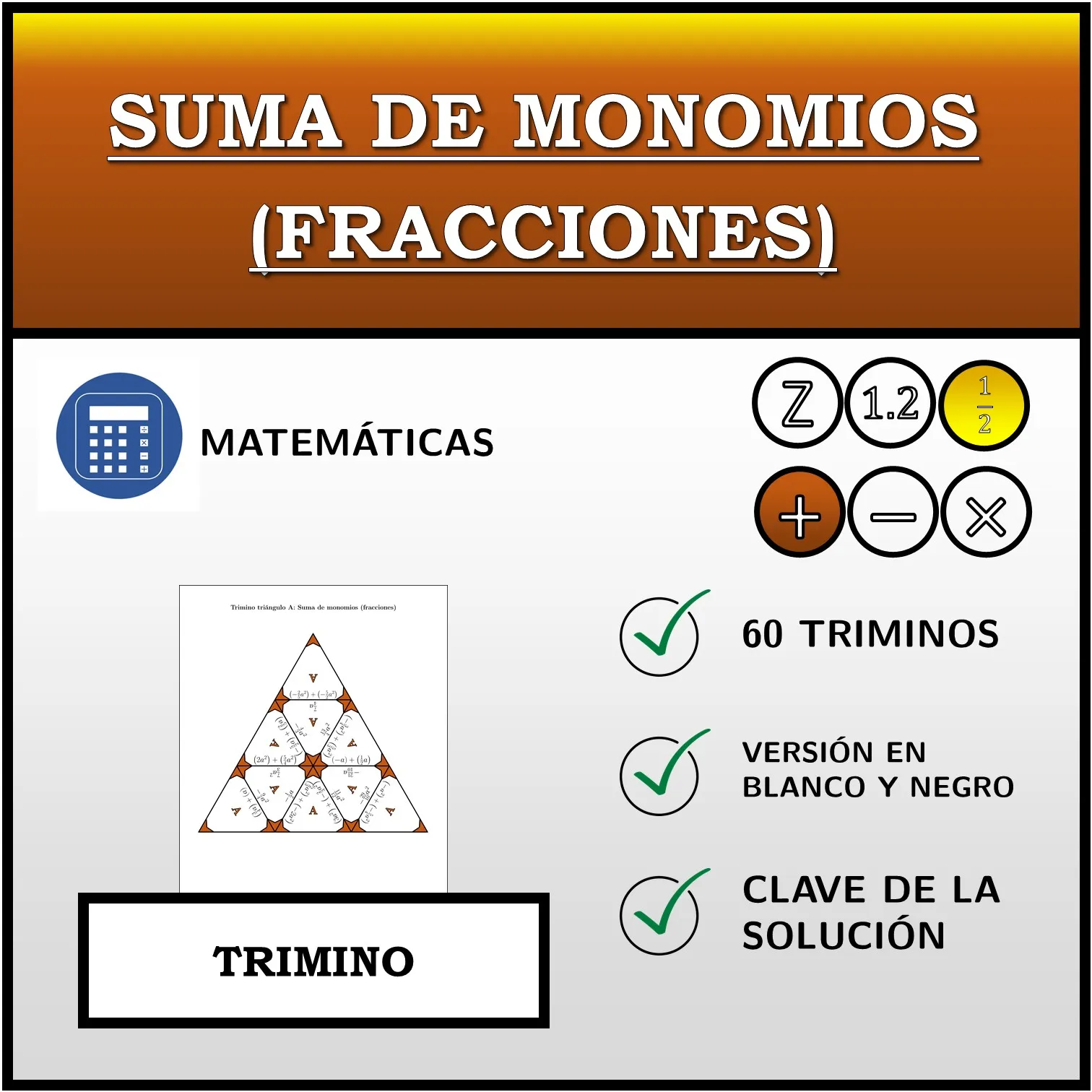 Trimino: Suma de monomios (fracciones)