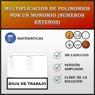 Hoja de trabajo: Multiplicación de polinomios por un monomio (números enteros)