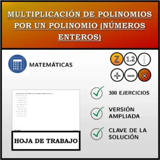 Hoja de trabajo: Multiplicación de polinomios por un polinomio (números enteros)