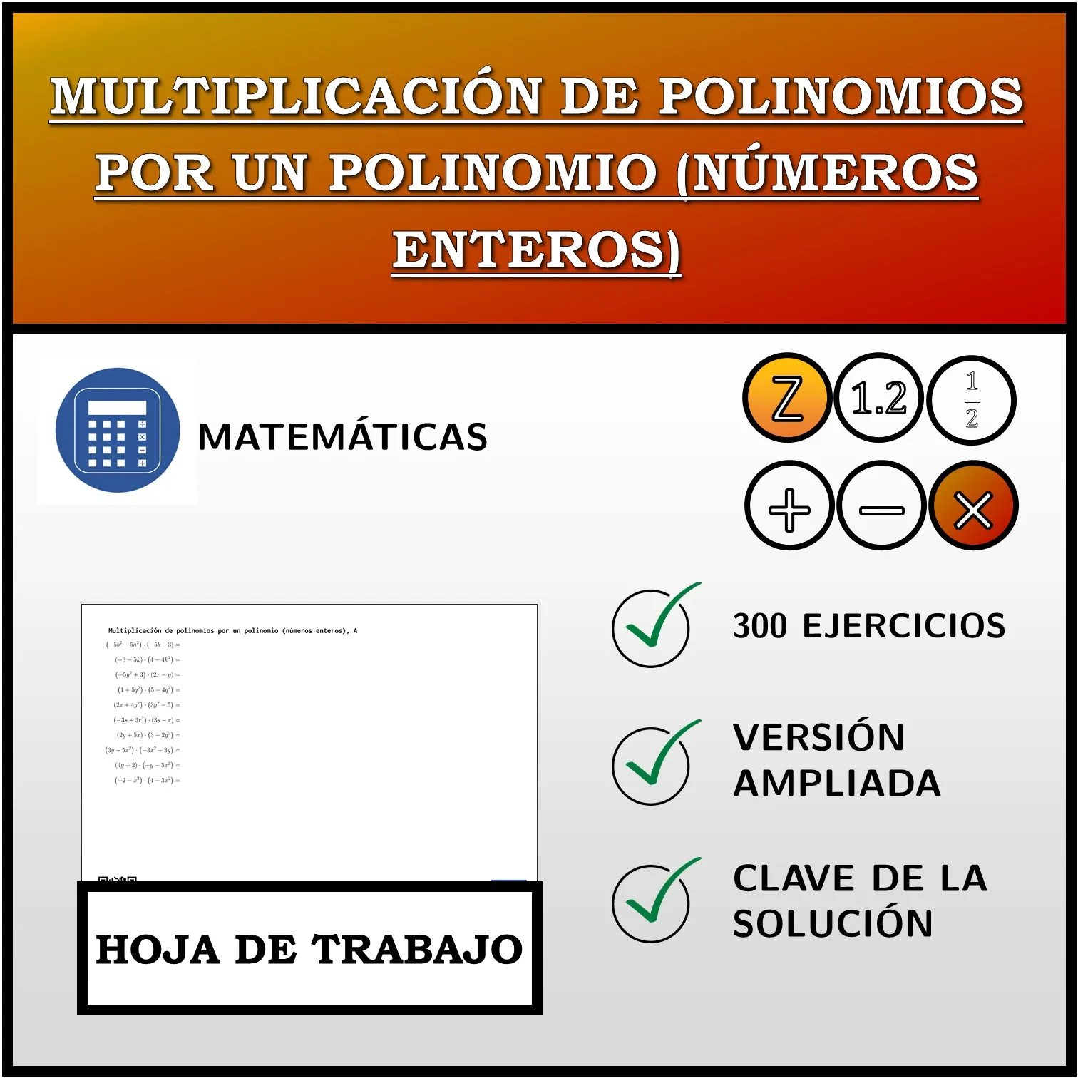 Hoja de trabajo: Multiplicación de polinomios por un polinomio (números enteros)