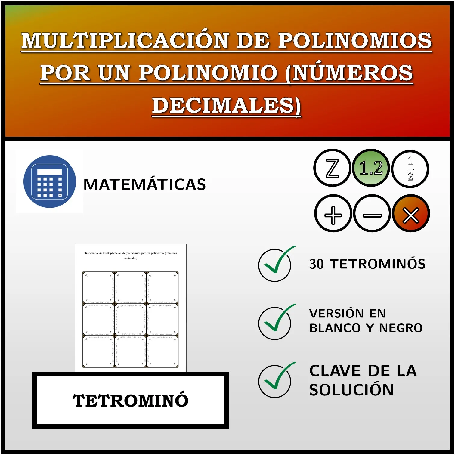 Tetrominó: Multiplicación de polinomios por un polinomio (números decimales)