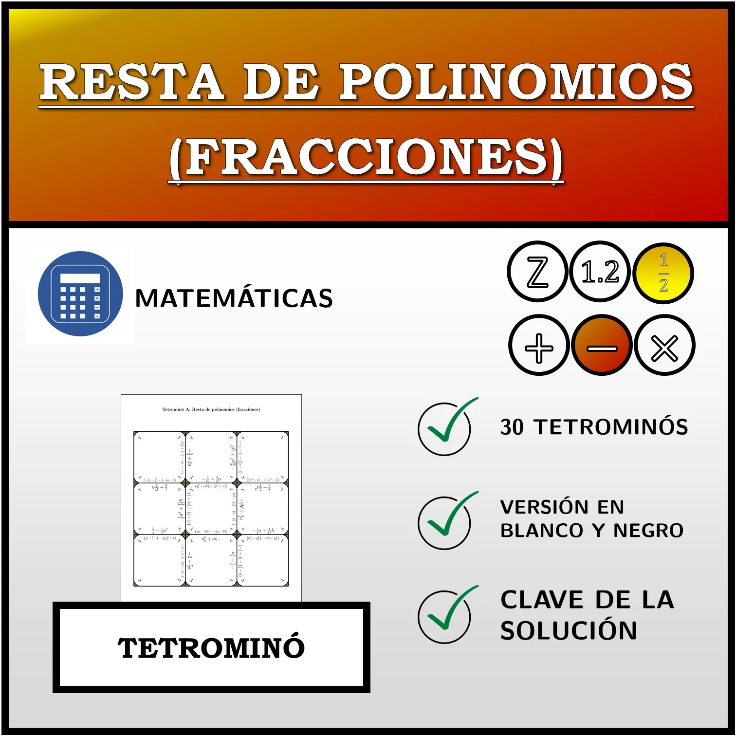 Tetrominó: Resta de polinomios (fracciones)