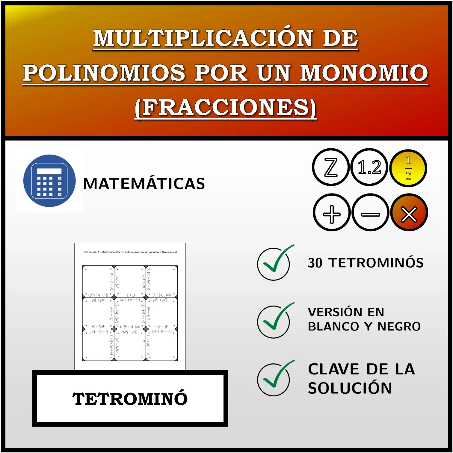 Tetrominó: Multiplicación de polinomios por un monomio (fracciones)