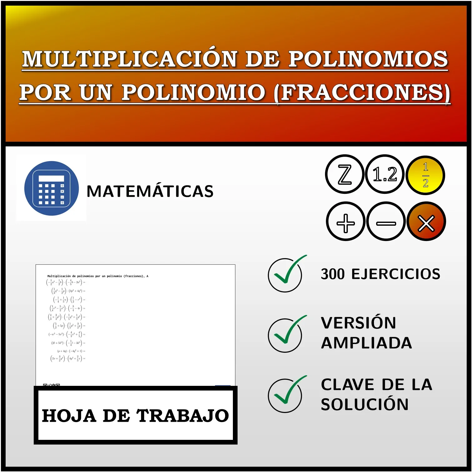 Hoja de trabajo: Multiplicación de polinomios por un polinomio (fracciones)