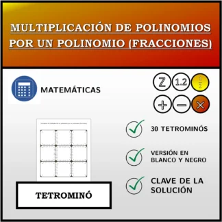 Tetrominó: Multiplicación de polinomios por un polinomio (fracciones)