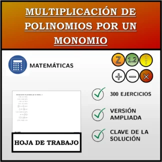 Hoja de trabajo: Multiplicación de polinomios por un monomio