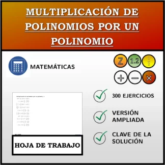 Hoja de trabajo: Multiplicación de polinomios por un polinomio