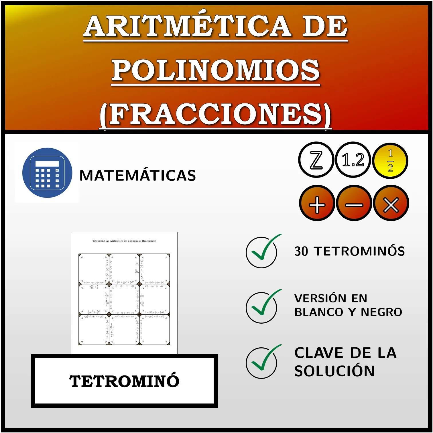 Tetrominó: Aritmética de polinomios (fracciones)
