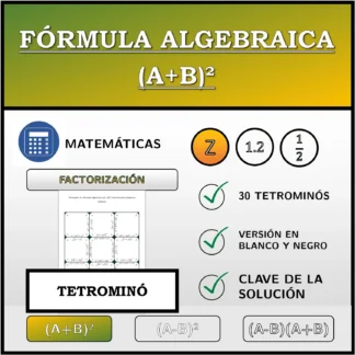 Tetrominó: Fórmula algebraica (A+B)², factorización (números enteros)