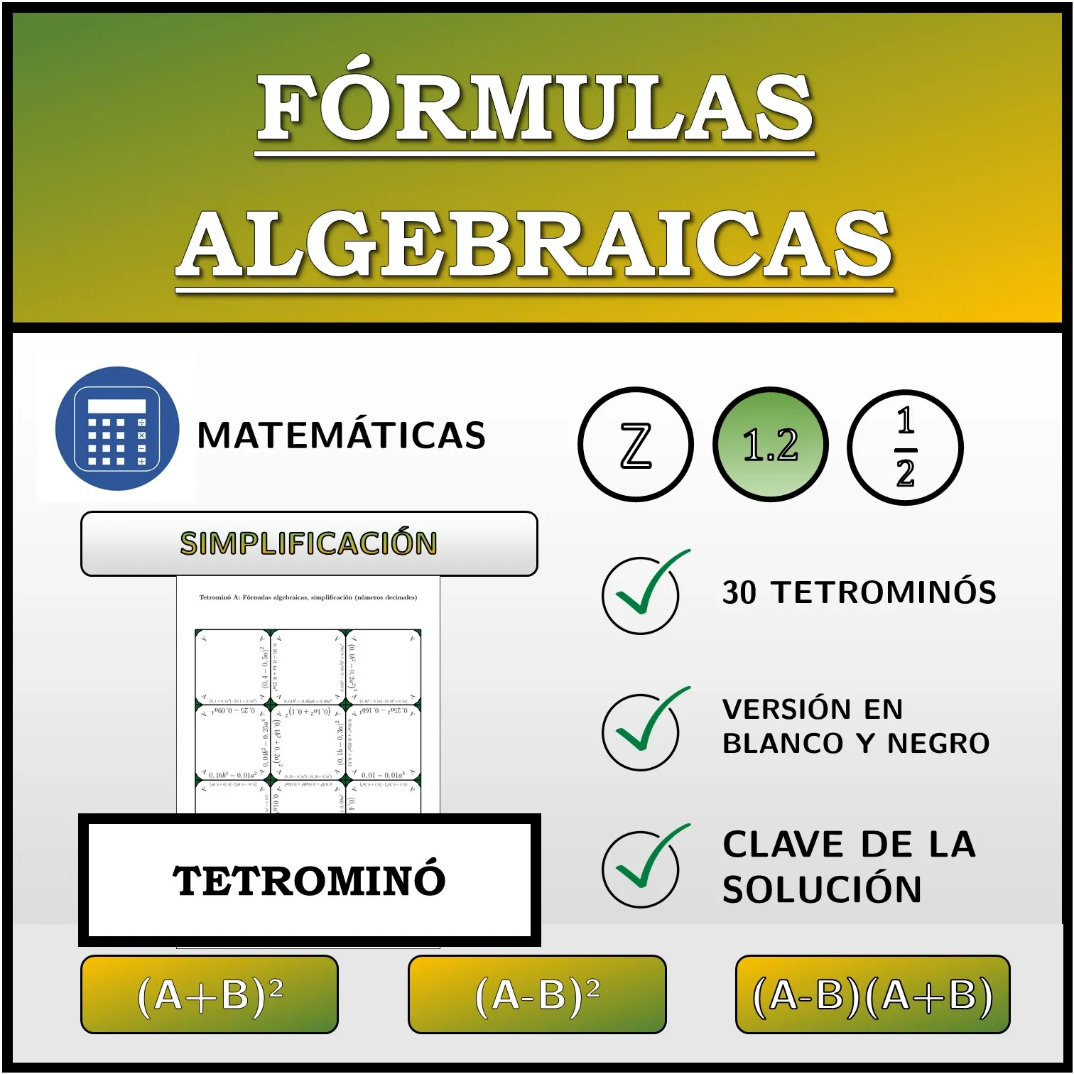 Tetrominó: Fórmulas algebraicas, simplificación (números decimales)