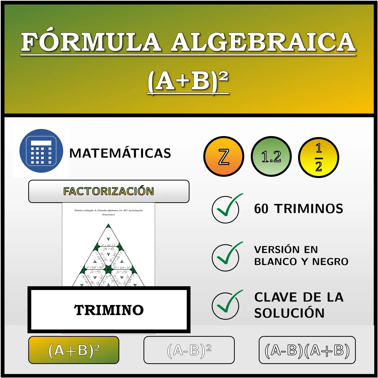 Trimino: Fórmula algebraica (A+B)², factorización (fracciones)