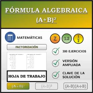 Hoja de trabajo: Fórmula algebraica (A+B)², factorización