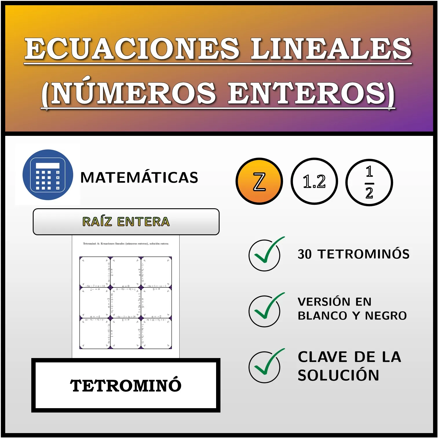 Tetrominó: Ecuaciones lineales (números enteros), solución entera